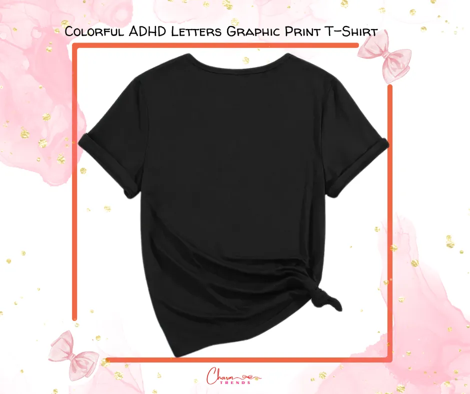 Colorful ADHD Letters Graphic Print T-Shirt