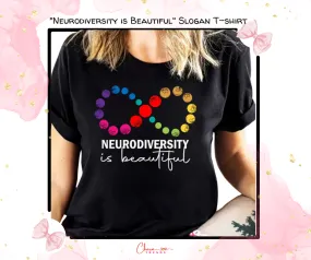 Colorful "Neurodiversity is Beautiful" Slogan T-shirt